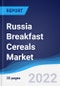 Russia Breakfast Cereals Market Summary, Competitive Analysis and Forecast, 2016-2025 - Product Image