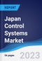 Japan Control Systems Market Summary, Competitive Analysis and Forecast to 2027 - Product Thumbnail Image