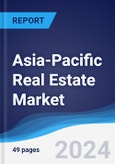 Asia-Pacific (APAC) Real Estate Market Summary, Competitive Analysis and Forecast to 2028- Product Image