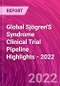 Global Sjögren'S Syndrome Clinical Trial Pipeline Highlights - 2022 - Product Image