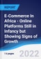 E-Commerce In Africa - Online Platforms Still in Infancy but Showing Signs of Growth - Product Thumbnail Image