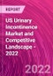 US Urinary Incontinence Market and Competitive Landscape - 2022 - Product Image