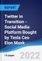 Twitter in Transition - Social Media Platform Bought by Tesla Ceo Elon Musk - Product Thumbnail Image