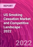US Smoking Cessation Market and Competitive Landscape - 2022- Product Image