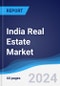 India Real Estate Market Summary, Competitive Analysis and Forecast to 2027 - Product Image