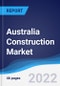 Australia Construction Market Summary, Competitive Analysis and Forecast, 2017-2026 - Product Image