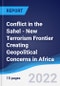 Conflict in the Sahel - New Terrorism Frontier Creating Geopolitical Concerns in Africa - Product Thumbnail Image