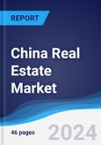China Real Estate Market Summary, Competitive Analysis and Forecast to 2027- Product Image