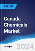 Canada Chemicals Market Summary, Competitive Analysis and Forecast to 2028- Product Image