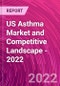 US Asthma Market and Competitive Landscape - 2022 - Product Image