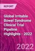 Global Irritable Bowel Syndrome Clinical Trial Pipeline Highlights - 2022- Product Image