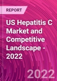 US Hepatitis C Market and Competitive Landscape - 2022- Product Image