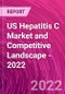 US Hepatitis C Market and Competitive Landscape - 2022 - Product Thumbnail Image