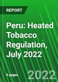 Peru: Heated Tobacco Regulation, July 2022- Product Image