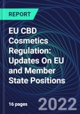 EU CBD Cosmetics Regulation: Updates On EU and Member State Positions- Product Image
