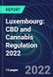 Luxembourg: CBD and Cannabis Regulation 2022 - Product Thumbnail Image