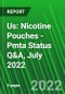 US: Nicotine Pouches - PMTA Status Q&A, July 2022 - Product Image