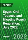 Egypt: Oral Tobacco and Nicotine Pouch Regulation, July 2022- Product Image