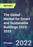 The Global Market for Smart and Sustainable Buildings 2023-2033- Product Image