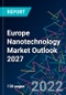 Europe Nanotechnology Market Outlook 2027 - Product Thumbnail Image