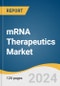 mRNA Therapeutics Market Size, Share & Trends Analysis Report By Application (Rare Genetic Diseases, Oncology, Respiratory Diseases, Infectious Diseases), By Type (Prophylactic, Therapeutic), By End-use, By Region, And Segment Forecasts, 2024 - 2030 - Product Image
