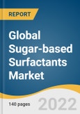 Global Sugar-based Surfactants Market Size, Share & Trends Analysis Report by Type (Alkyl Polyglycoside), by Raw Material (Monomeric, Dimeric), by Application, by Region, and Segment Forecasts, 2022-2030- Product Image