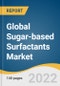 Global Sugar-based Surfactants Market Size, Share & Trends Analysis Report by Type (Alkyl Polyglycoside), by Raw Material (Monomeric, Dimeric), by Application, by Region, and Segment Forecasts, 2022-2030 - Product Image