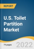 U.S. Toilet Partition Market Size, Share & Trends Analysis Report by (Powder-coated Metal, Stainless Steel, Plastic Sheets, Solid Plastic), by Region, and Segment Forecast, 2022-2030- Product Image