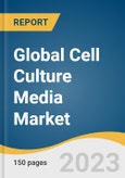 Global Cell Culture Media Market Size, Share & Trends Analysis Report by Product (Serum-free Media, Stem Cell Culture Media), Type (Liquid Media, Semi-solid and Solid Media), Application, End-use, Region, and Segment Forecasts, 2024-2030- Product Image