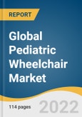 Global Pediatric Wheelchair Market Size, Share & Trends Analysis Report by Product Type (Manual, Electric), by Frame Type (Rigid, Foldable), by Application (Homecare, Hospital), by Region, and Segment Forecasts, 2022-2030- Product Image