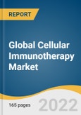 Global Cellular Immunotherapy Market Size, Share & Trends Analysis Report by Therapy Type (CAR T Cell Therapy, Dendritic Cell Therapy), by Indication (B-cell Malignancies, Prostate Cancer), by End-use, by Region, and Segment Forecasts, 2022-2030- Product Image