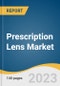 Prescription Lens Market Size, Share & Trends Analysis Report By Type (Single Vision, Bifocal, Trifocal), By Application (Myopia, Astigmatism), By Coating, By Region, And Segment Forecasts, 2023 - 2030 - Product Image