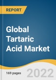 Global Tartaric Acid Market Size, Share & Trends Analysis Report by Source (Grapes & Sun-dried Raisins, Maleic Anhydride), by Application (Food, Beverages), by Region, and Segment Forecasts, 2022-2026- Product Image