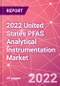 2022 United States PFAS Analytical Instrumentation Market - Product Image