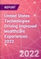 United States Technologies Driving Improved Healthcare Experiences 2022 - Product Thumbnail Image