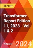 Transformer Report Edition 11, 2023 - Vol 1 & 2- Product Image