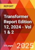 Transformer Report Edition 12, 2024 - Vol 1 & 2- Product Image
