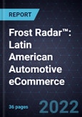 Frost Radar™: Latin American Automotive eCommerce, 2022- Product Image