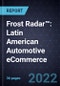 Frost Radar™: Latin American Automotive eCommerce, 2022 - Product Image
