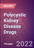Polycystic Kidney Disease Drugs in Development by Stages, Target, MoA, RoA, Molecule Type and Key Players, 2022 Update- Product Image