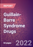 Guillain-Barre Syndrome Drugs in Development by Stages, Target, MoA, RoA, Molecule Type and Key Players, 2022 Update- Product Image
