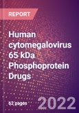 Human cytomegalovirus 65 kDa Phosphoprotein (PP65 or 65 kDa Matrix Phosphoprotein or Tegument Protein UL83 or UL83) Drugs in Development by Therapy Areas and Indications, Stages, MoA, RoA, Molecule Type and Key Players, 2022 Update- Product Image