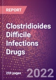 Clostridioides Difficile Infections (Clostridium Difficile Associated Disease) Drugs in Development by Stages, Target, MoA, RoA, Molecule Type and Key Players, 2022 Update- Product Image