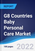 G8 Countries Baby Personal Care Market Summary, Competitive Analysis and Forecast, 2017-2026- Product Image