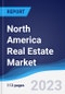 North America (NAFTA) Real Estate Market Summary, Competitive Analysis and Forecast, 2017-2026 - Product Image