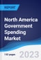 North America (NAFTA) Government Spending Market Summary, Competitive Analysis and Forecast, 2017-2026 - Product Thumbnail Image