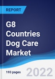 G8 Countries Dog Care Market Summary, Competitive Analysis and Forecast, 2017-2026- Product Image