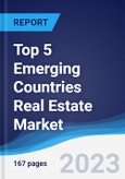Top 5 Emerging Countries Real Estate Market Summary, Competitive Analysis and Forecast to 2027- Product Image