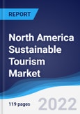 North America (NAFTA) Sustainable Tourism Market Summary, Competitive Analysis and Forecast, 2017-2026- Product Image
