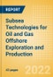 Subsea Technologies for Oil and Gas Offshore Exploration and Production - Thematic Research - Product Image